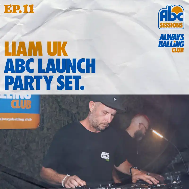 ABC Sessions, episode 11. Liam UK: launch party set