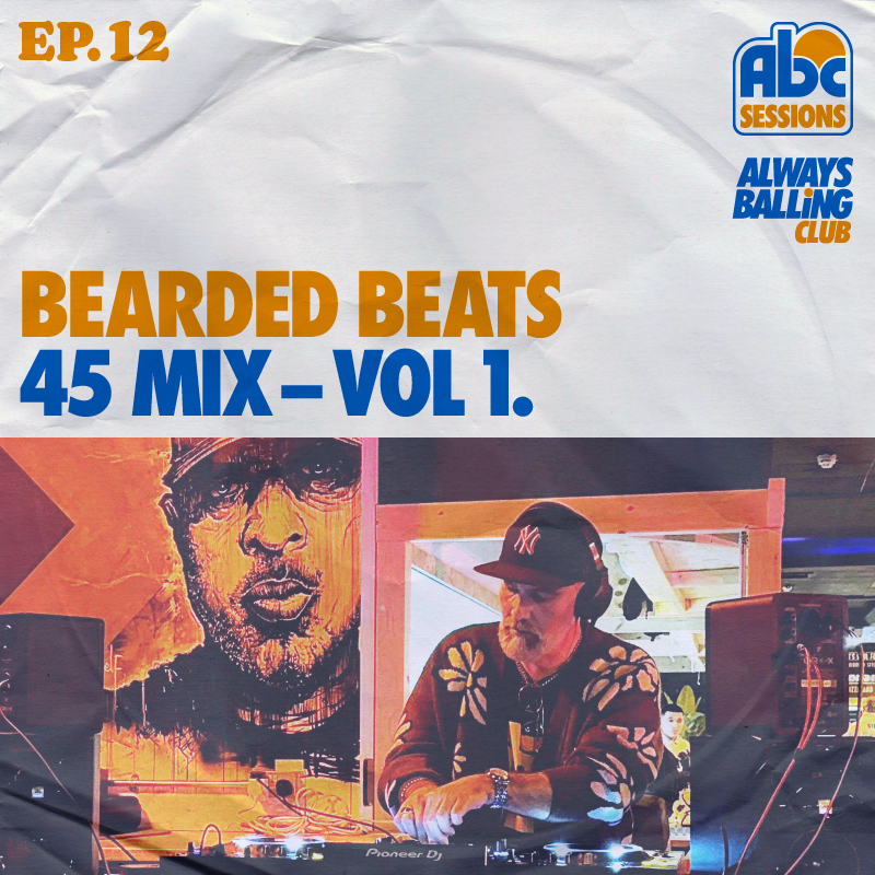 ABC Sessions, episode 12. Bearded Beats: 45 mix, volume 1