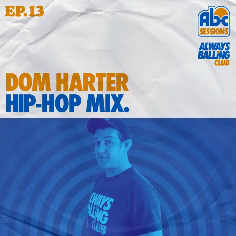 ABC Sessions, episode 13. Dom Harter: hip-hop mix