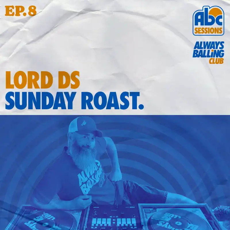 ABC Sessions, episode 8. Lord DS: Sunday Roast
